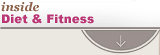 Inside Diet & Fitness